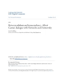 Albert Camus' Dialogue with Nietzsche and Dostoevsky Sean Derek Illing Louisiana State University and Agricultural and Mechanical College, Sillin12@Gmail.Com