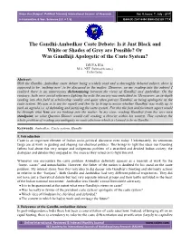 The Gandhi-Ambedkar Caste Debate: Is It Just Black and White Or Shades of Grey Are Possible? Or Was Gandhiji Apologetic of the Caste System?