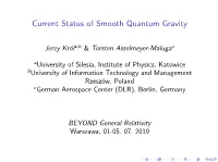 Current Status of Smooth Quantum Gravity