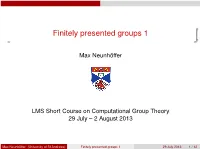 Finitely Presented Groups 1