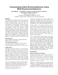 Characterizing Online Rumoring Behavior Using Multi-Dimensional Signatures Jim Maddock*, Kate Starbird, Haneen Al-Hassani, Daniel E