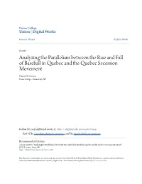 Analyzing the Parallelism Between the Rise and Fall of Baseball in Quebec and the Quebec Secession Movement Daniel S
