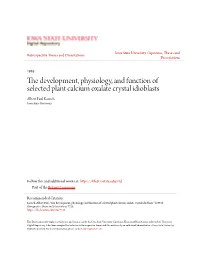 The Development, Physiology, and Function of Selected Plant Calcium Oxalate Crystal Idioblasts Albert Paul Kausch Iowa State University