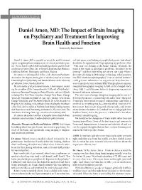 Daniel Amen, MD: the Impact of Brain Imaging on Psychiatry and Treatment for Improving Brain Health and Function Interview by Karen Burnett