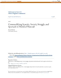 Commodifying Scarcity: Society, Struggle, and Spectacle in World of Warcraft Kevin Moberly Old Dominion University