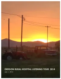 OREGON RURAL HOSPITAL LISTENING TOUR: 2014 2014 RURAL HOSPITAL LISTENING TOUR FINAL REPORT 1 July 1, 2015