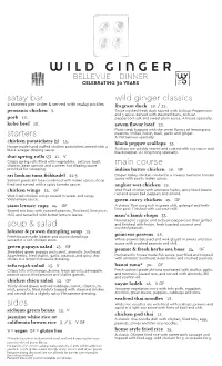 Satay Bar Starters Soup & Salad Sides Wild Ginger Classics Main Course