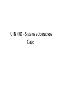 UTN FRD – Sistemas Operativos Clase I Basic Elements