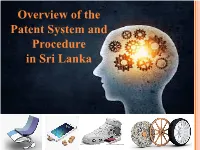 Overview of the Patent System and Procedure in Sri Lanka