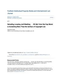Sampling, Looping, and Mashing . . . Oh My!: How Hip Hop Music Is Scratching More Than the Surface of Copyright Law