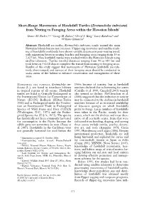 Short-Range Movements of Hawksbill Turtles (Eretmochelys Imbricata) from Nesting to Foraging Areas Within the Hawaiian Islands1