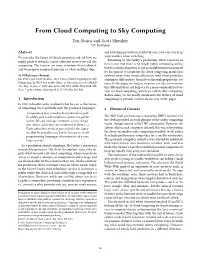 From Cloud Computing to Sky Computing Ion Stoica and Scott Shenker UC Berkeley