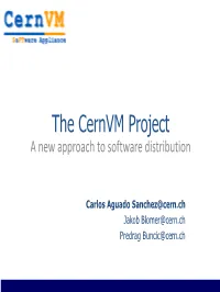 The Cernvm Project a New Approach to Software Distribution