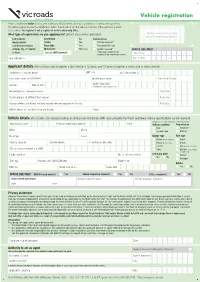 Vehicle Registration ABN 61 760 960 480 Please Complete the White Sections, Print in Ink Using BLOCK Letters, Show Us Your Evidence of Identity, and Sign Below