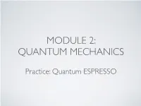 Practice: Quantum ESPRESSO I