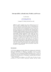 Interoperability As Desideratum, Problem, and Process