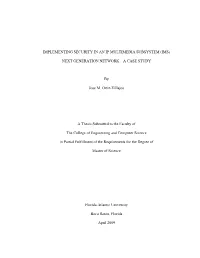 Implementing Security in an IP Multimedia Subsystem (IMS) Next Generation Network – a Case Study