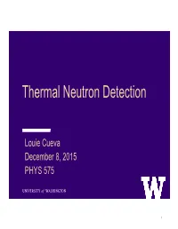 Thermal Neutron Detection