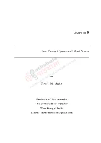 CHAPTER 9 Inner Product Spaces and Hilbert Spaces Prof. M. Saha