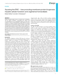 Squaring the EMC – How Promoting Membrane Protein Biogenesis Impacts Cellular Functions and Organismal Homeostasis Norbert Volkmar1 and John C