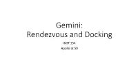 Gemini: Rendezvous and Docking INST 154 Apollo at 50 Gemini Objectives