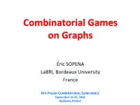 Combinatorial Games on Graphs