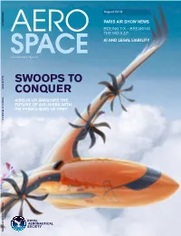 SWOOPS to CONQUER V Olume 46 Number 8 AIRBUS UK IMAGINES the FUTURE of AIRLINERS with ITS HYBRID BIRD of PREY
