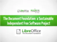 The Document Foundation: a Sustainable Independent Free Software Project First Thought