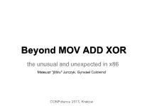Beyond MOV ADD XOR – the Unusual and Unexpected