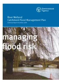 River Welland Catchment Flood Management Plan Summary Report December 2009 Managing Flood Risk We Are the Environment Agency