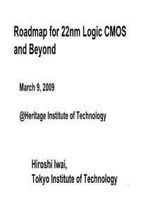 Roadmap for 22Nm Logic CMOS and Beyond