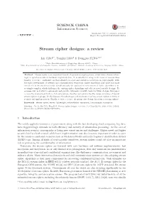 Stream Cipher Designs: a Review