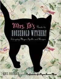 HOUSEHOLD WITCHERY Using Everyday Items and Ingredients, and Learn to Live Like a Domestic Witch! Everyday Magic, Spells, and Recipes