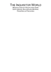The Inquisitor World Medieval Fantasy Roleplaying Game Supplemental Background Material from Dialog Publishing