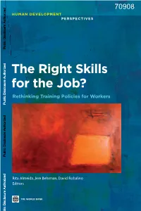 The Right Skills for the Job? Rethinking Training Policies for Workers Public Disclosure Authorized Public Disclosure Authorized