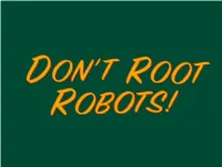 Don't Root Robots: Breaks in Google's Android Platform
