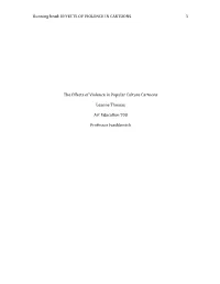 Running Head: EFFECTS of VIOLENCE in CARTOONS 1 The