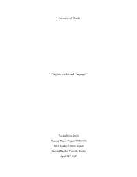 Taylor Mott-Smith Honors Thesis Project ENG4970 First Reader: Uwem Akpan Second Reader: Camille Bordas April 24Th, 2019 English As a Second Language