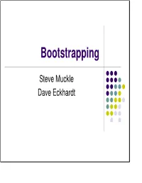 Bootstrapping