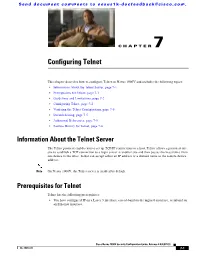 Chapter 7, “Configuring Telnet”