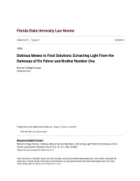 Dubious Means to Final Solutions: Extracting Light from the Darkness of Ein Führer and Brother Number One