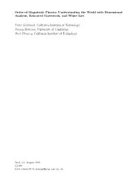 Order-Of-Magnitude Physics: Understanding the World with Dimensional Analysis, Educated Guesswork, and White Lies Peter Goldreic