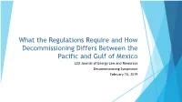 What the Regulations Require and How Decommissioning Differs