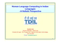 Human Language Computing in Indian Languages - a Holistic Perspective