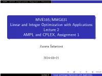 MVE165/MMG631 Linear and Integer Optimization with Applications Lecture 2 AMPL and CPLEX, Assignment 1