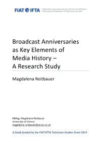 Broadcast Anniversaries As Key Elements of Media History – a Research Study