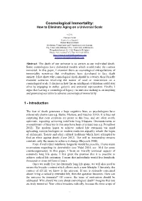 Cosmological Immortality: How to Eliminate Aging on a Universal Scale