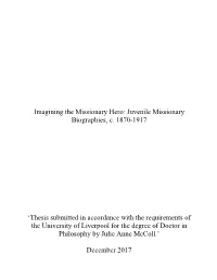 Juvenile Missionary Biographies, C. 1870-1917 'Thesis Submitted in Accordance with the Requirem