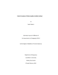 Public Perception of Water Quality in Halifax Harbour by Sarah Weston Submitted in Partial Fulfillment of the Requirements of Ge