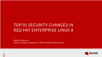Top 10 Security Changes in Red Hat Enterprise Linux 8